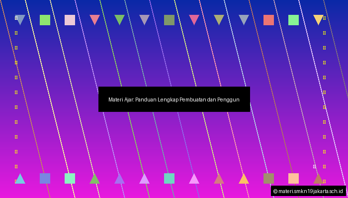 Materi Ajar: Panduan Lengkap Pembuatan dan Penggunaannya