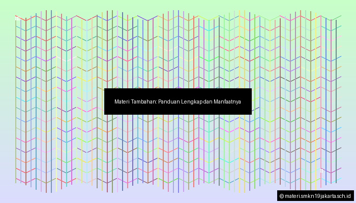 Materi Tambahan: Panduan Lengkap dan Manfaatnya