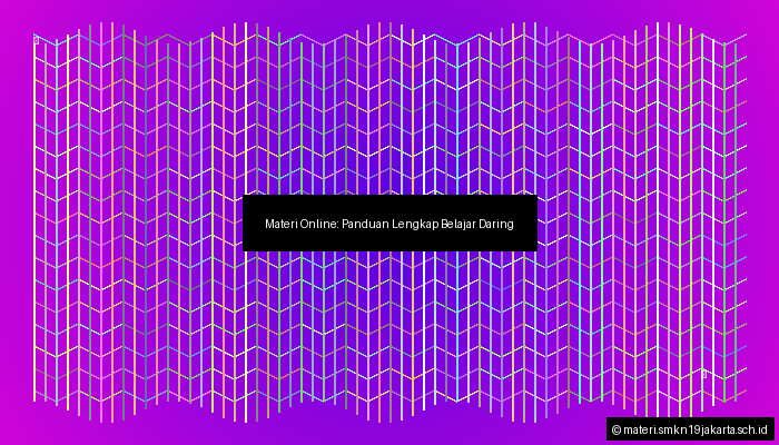 Materi Online: Panduan Lengkap Belajar Daring